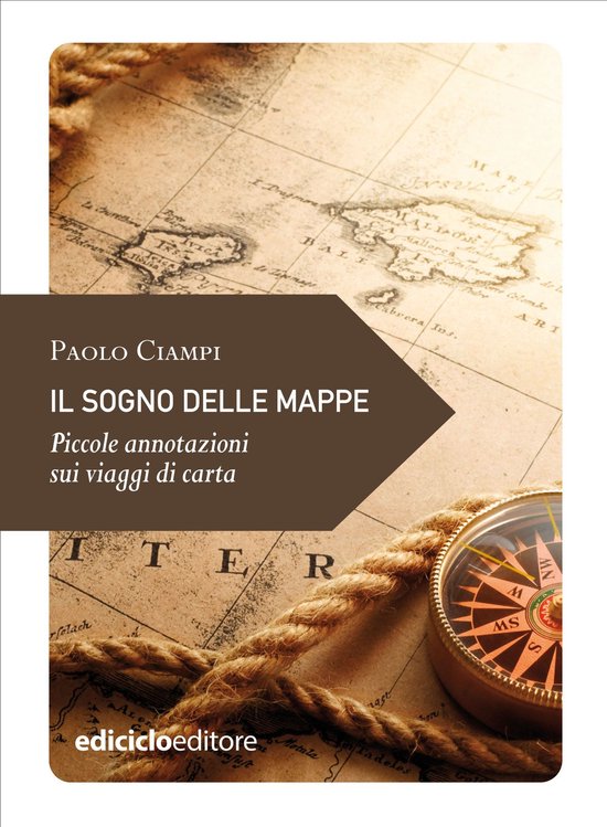 Piccola filosofia di viaggio - Il sogno delle mappe - cover