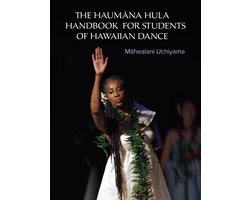The Haumana Hula Handbook for Students of Hawaiian Dance
