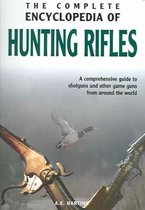 The Complete Encyclopedia Of Hunting Rifles