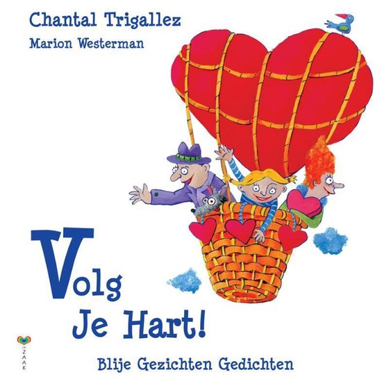 Cover van het boek 'Volg je Hart !' van Chantal Trigallez