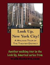 Look Up, New York City! A Walking Tour of the Theater District