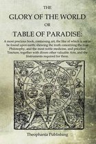 The Glory of the World, or Table of Paradise
