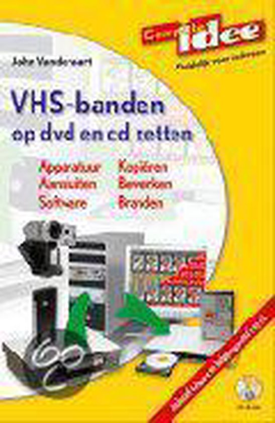 Cover van het boek 'VHS-banden op dvd en cd zetten + CD-ROM' van John Vanderaart