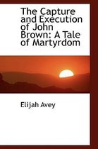The Capture and Execution of John Brown