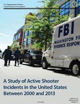 A Study of Active Shooter Incidents in the United States Between 2000 and 2013