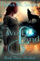 Wolf Land 3 - Wolf Land Book Three: Divided