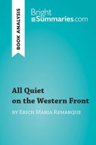 BrightSummaries.com - All Quiet on the Western Front by Erich Maria Remarque (Book Analysis)