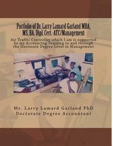 Portfolio of Dr. Larry Lamard Garland MBA, MS, BA, Dipl. Cert.-ATC/Management
