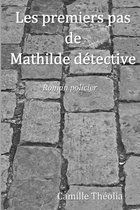 Les Premiers Pas de Mathilde D tective