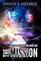 Worlds Without End 1 - Worlds Without End: The Mission (Book 1)