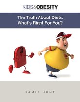 Kids & Obesity - The Truth About Diets