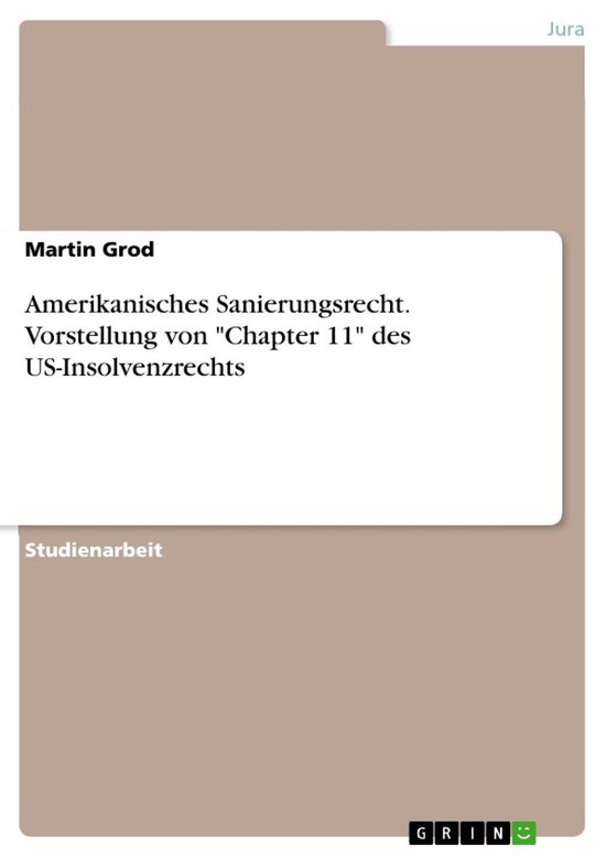 Amerikanisches Sanierungsrecht. Vorstellung Von 'Chapter 11' ... - cover