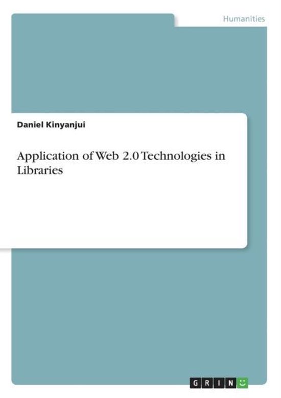 Application of Web 2.0 Technologies in Libraries