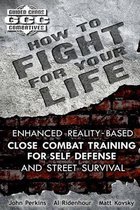 How to Fight for Your Life