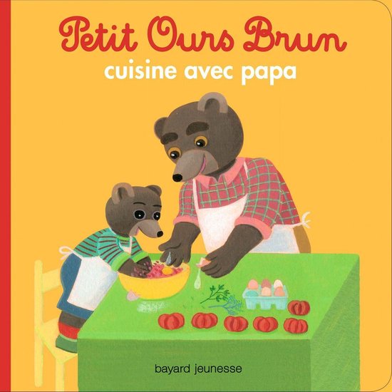 Petit Ours Brun cuisine avec Papa - Dès 2 ans