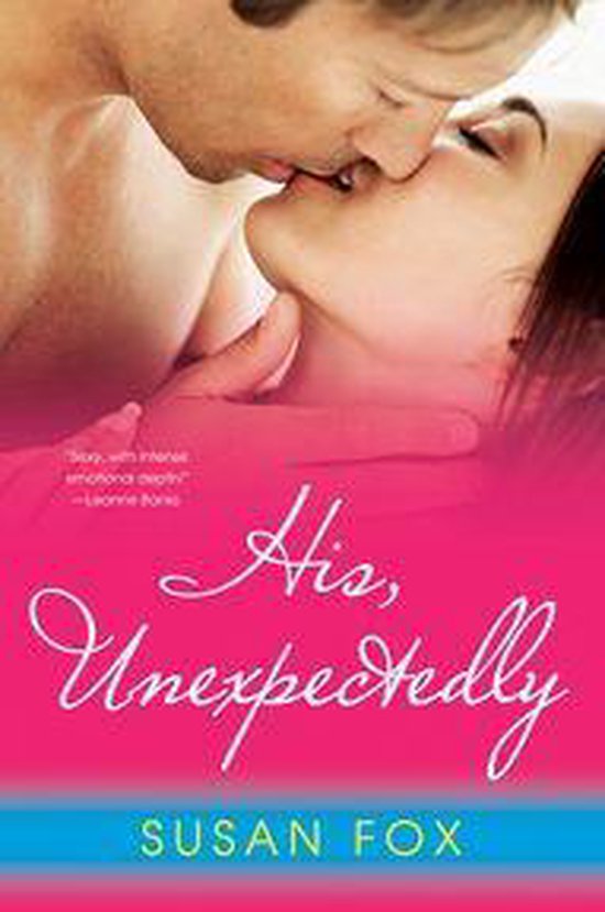 Boekcover 'His, Unexpectedly' van Susan Fox. Een man en vrouw kussen intiem. De titel staat in sierlijke letters.