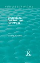 Routledge Revivals - Education for Childbirth and Parenthood