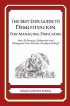 The Best Ever Guide to Demotivation for Managing Directors