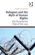 Refugees And The Myth Of Human Rights