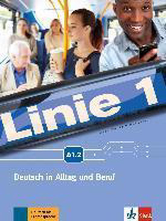 Couverture du livre "Linie 1 A1.2 Deutsch in Alltag und Beruf" avec une image de personnes dans un bus.