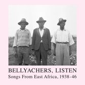 Bellyachers, Listen: Songs from East Africa, 1938-1946