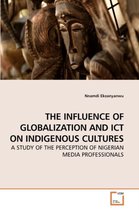 The Influence of Globalization and Ict on Indigenous Cultures