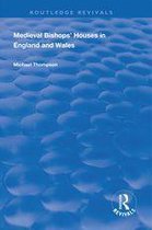 Routledge Revivals - Medieval Bishops’ Houses in England and Wales