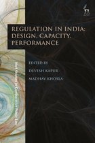 Hart Studies in Comparative Public Law - Regulation in India: Design, Capacity, Performance