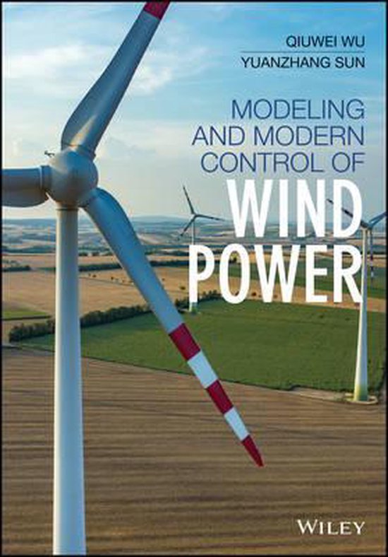 Modeling and Modern Control of Wind Power 9781119236269 Qiuwei Wu