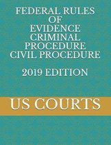 Federal Rules of Evidence Criminal Procedure Civil Procedure 2019 Edition