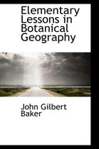Elementary Lessons in Botanical Geography