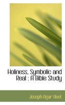 Holiness, Symbolic and Real