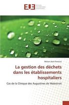 La Gestion Des Dechets Dans Les Etablissements Hospitaliers