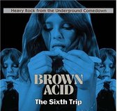 Brown Acid: The Sixth Trip