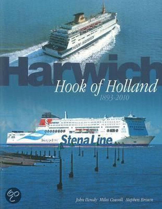 Harwich Hook of Holland, John Hendy 9781906608101 Boeken bol