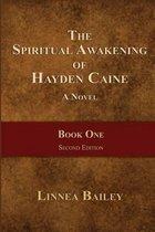 The Spiritual Awakening of Hayden Caine - Book One