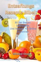 Entsaftungsrezepte Bibel