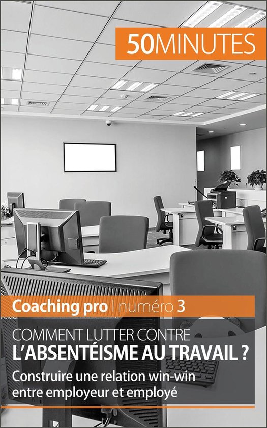 Coaching pro 3 - Comment lutter contre l'absentéisme au tra ... - cover
