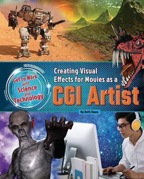 Creating Visual Effects for Movies as a CGI Artist 9781910549896