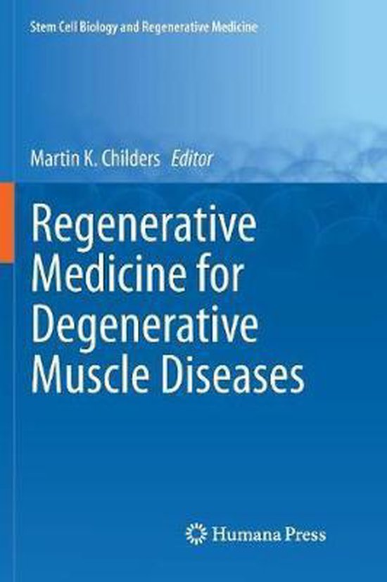 Stem Cell Biology and Regenerative Medicine- Regenerative Medicine for Degenerative Muscle Diseases