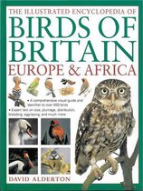 The Illustrated Encyclopedia of Birds of Britain Europe & Africa