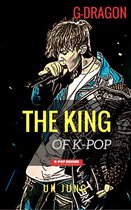 Kpop Idol A to Z - G-Dragon: The King of K-pop