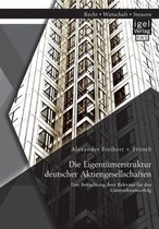 Die Eigentümerstruktur deutscher Aktiengesellschaften: Eine Betrachtung ihrer Relevanz für den Unternehmenserfolg
