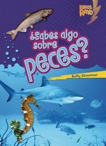 Sabes Algo Sobre Peces = Do You Know about Fish?