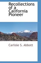 Recollections of a California Pioneer