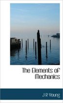 The Elements of Mechanics