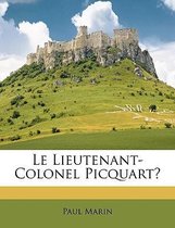 Le Lieutenant-Colonel Picquart?