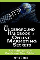 The Underground Handbook of Online Marketing Secrets