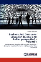Business And Consumer Education (Global and Indian perspective) - Volume-I