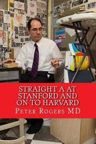 Straight a at Stanford and on to Harvard